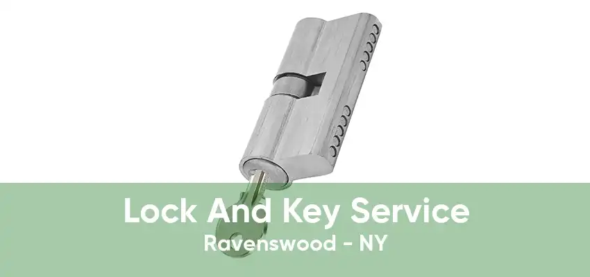 Lock And Key Service Ravenswood - NY