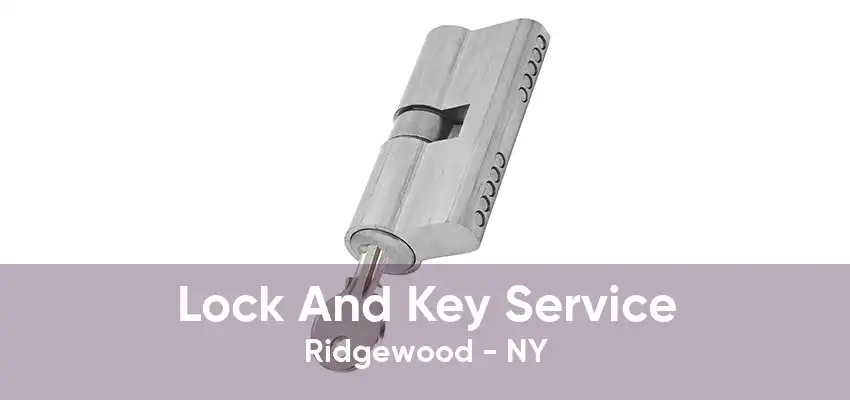 Lock And Key Service Ridgewood - NY