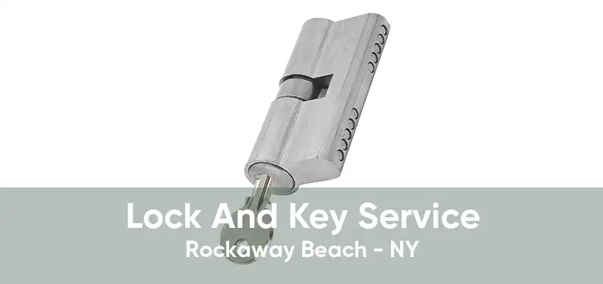Lock And Key Service Rockaway Beach - NY