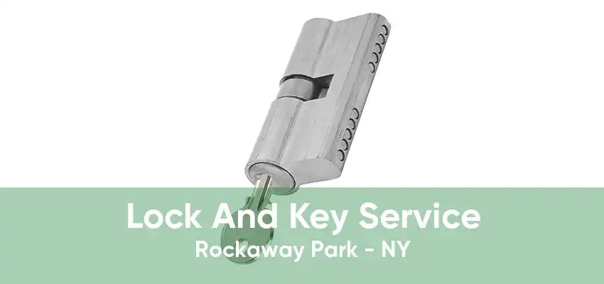 Lock And Key Service Rockaway Park - NY