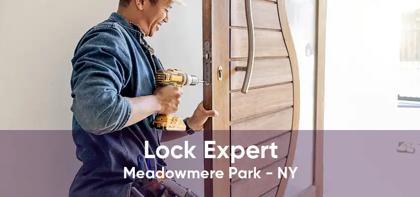 Lock Expert Meadowmere Park - NY