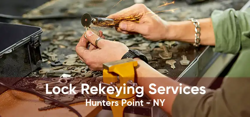 Lock Rekeying Services Hunters Point - NY