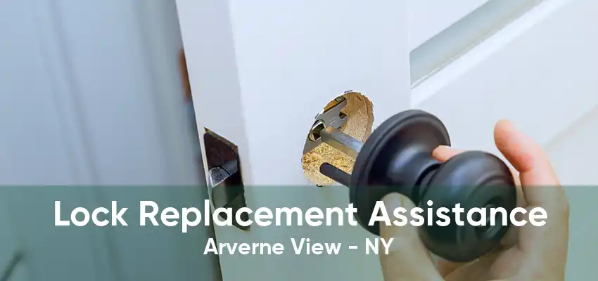 Lock Replacement Assistance Arverne View - NY