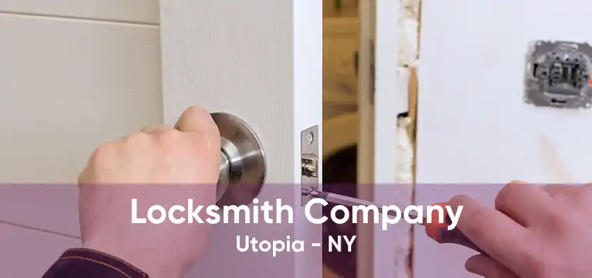 Locksmith Company Utopia - NY