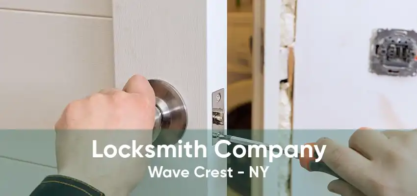 Locksmith Company Wave Crest - NY