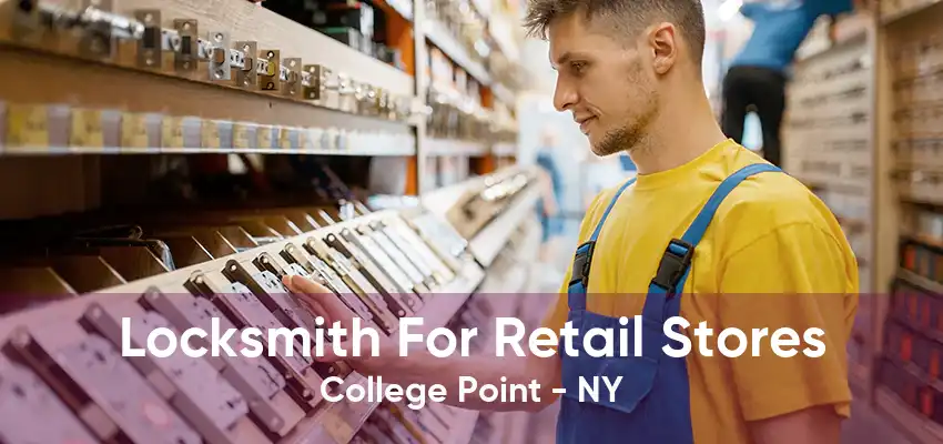 Locksmith For Retail Stores College Point - NY