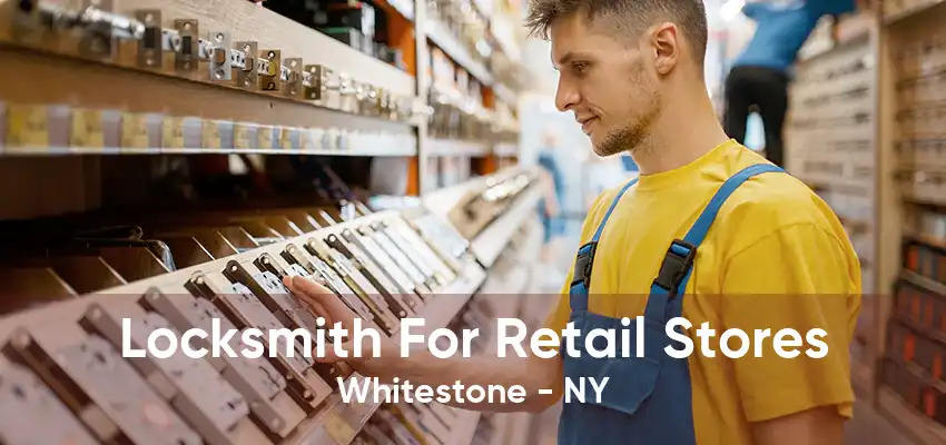 Locksmith For Retail Stores Whitestone - NY
