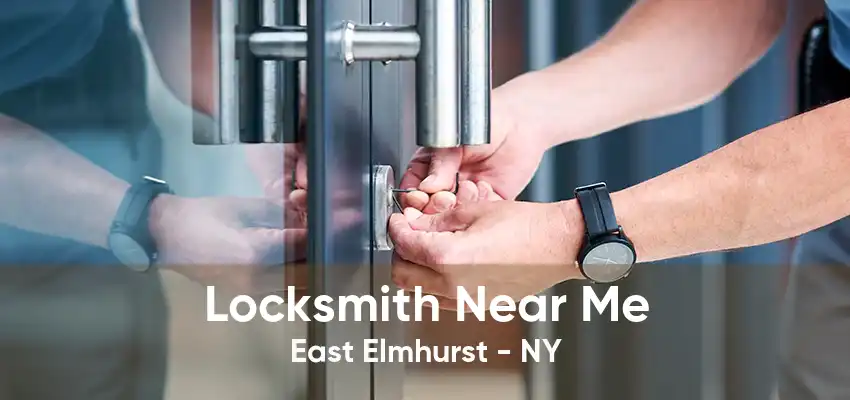 Locksmith Near Me East Elmhurst - NY