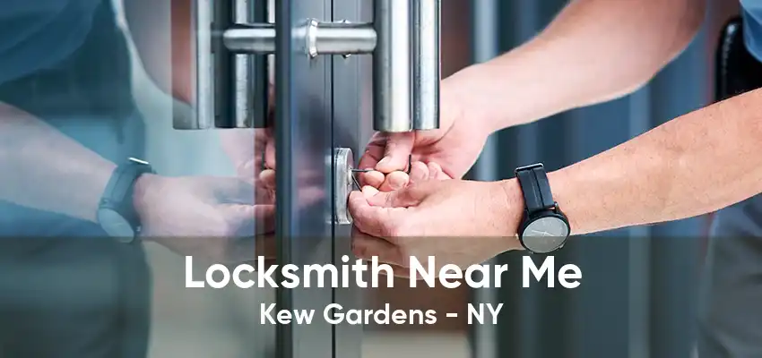 Locksmith Near Me Kew Gardens - NY
