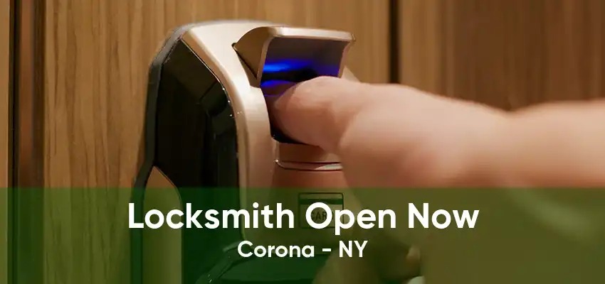 Locksmith Open Now Corona - NY