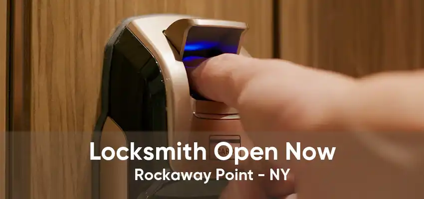 Locksmith Open Now Rockaway Point - NY