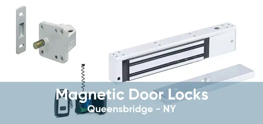 Magnetic Door Locks Queensbridge - NY