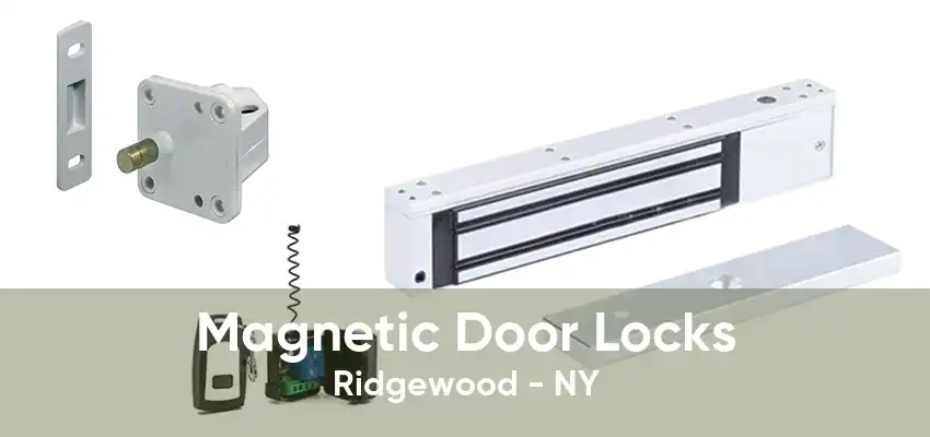 Magnetic Door Locks Ridgewood - NY