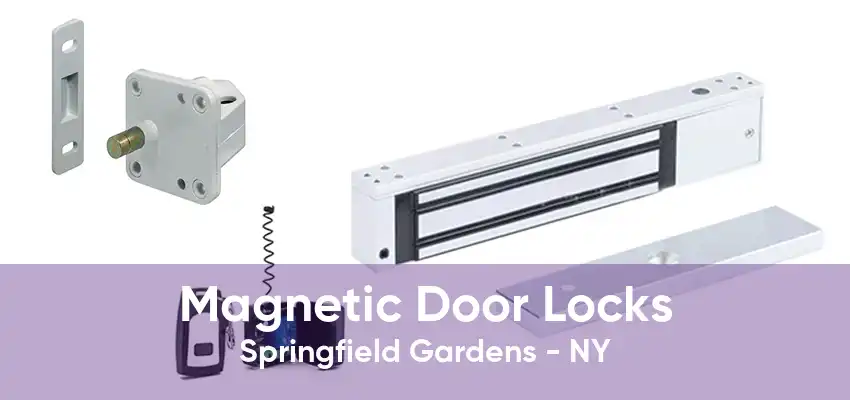 Magnetic Door Locks Springfield Gardens - NY