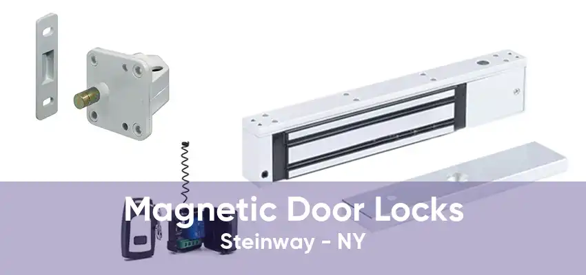 Magnetic Door Locks Steinway - NY