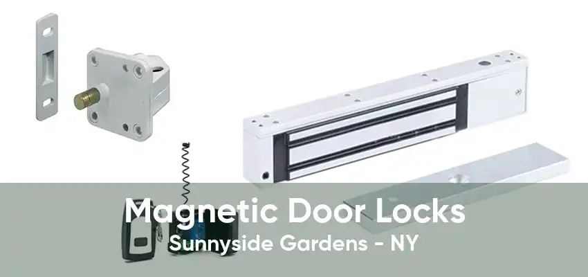 Magnetic Door Locks Sunnyside Gardens - NY