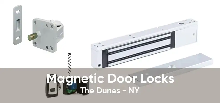 Magnetic Door Locks The Dunes - NY