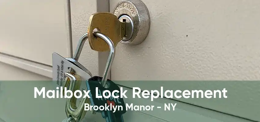 Mailbox Lock Replacement Brooklyn Manor - NY