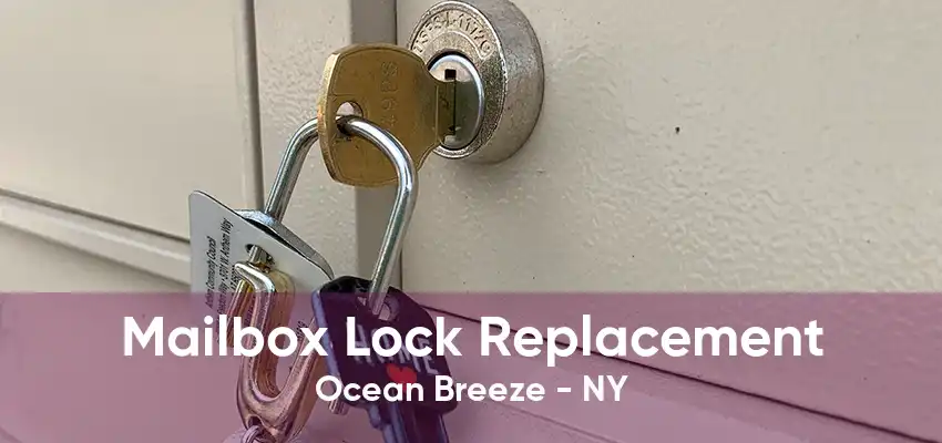Mailbox Lock Replacement Ocean Breeze - NY