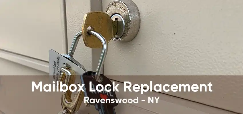 Mailbox Lock Replacement Ravenswood - NY
