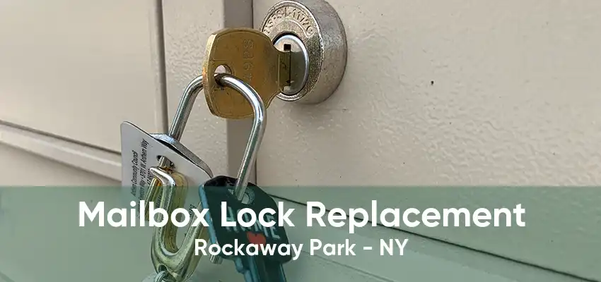 Mailbox Lock Replacement Rockaway Park - NY