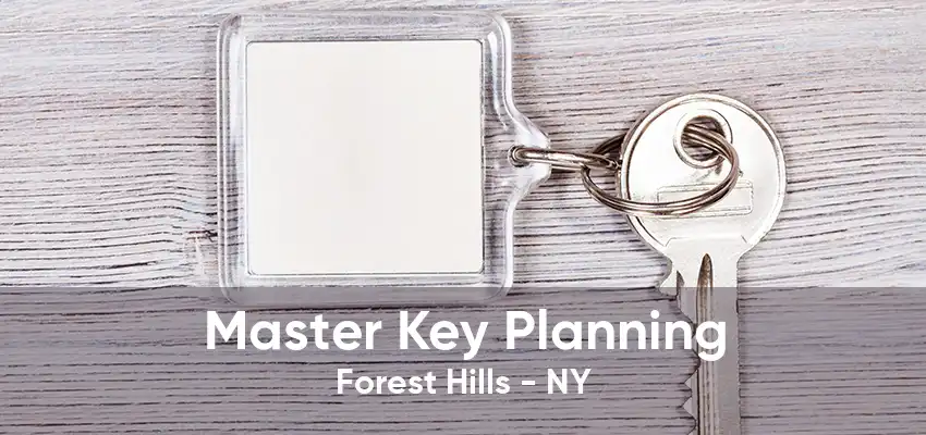 Master Key Planning Forest Hills - NY