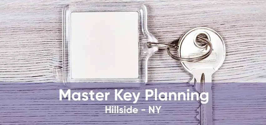Master Key Planning Hillside - NY