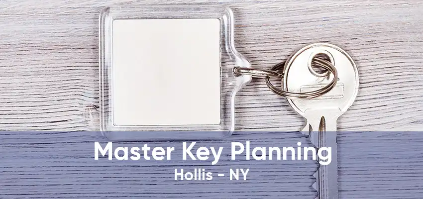 Master Key Planning Hollis - NY