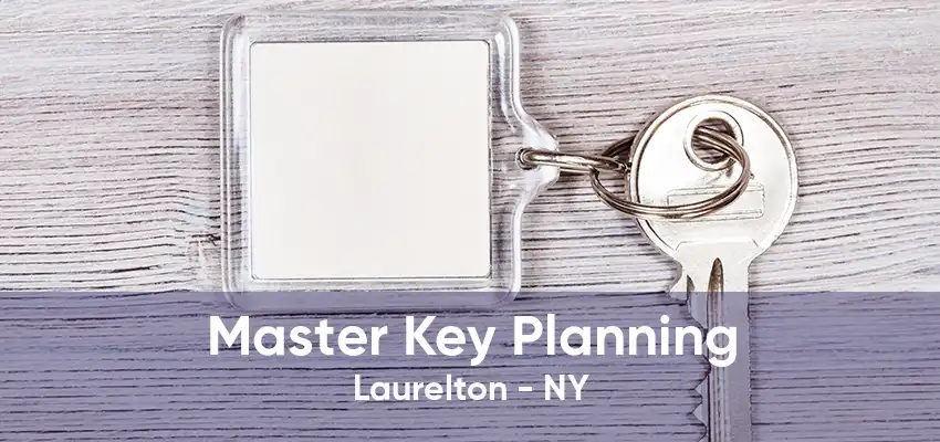 Master Key Planning Laurelton - NY