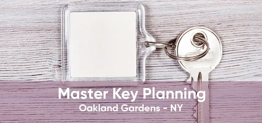 Master Key Planning Oakland Gardens - NY
