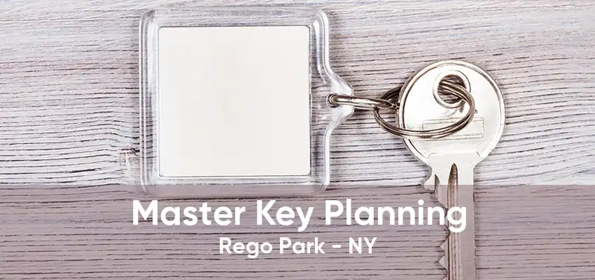 Master Key Planning Rego Park - NY