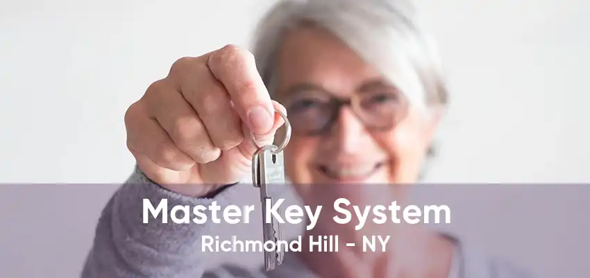 Master Key System Richmond Hill - NY