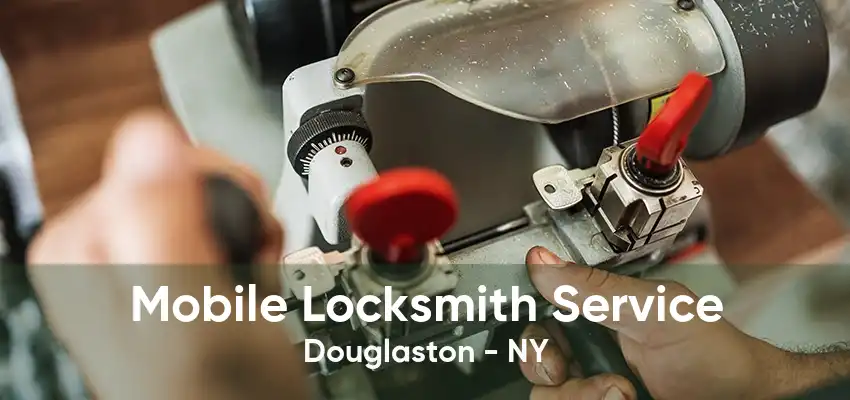 Mobile Locksmith Service Douglaston - NY