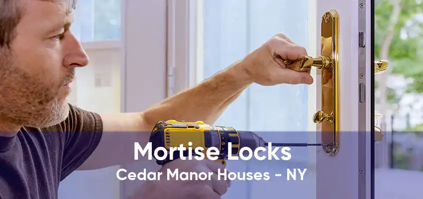 Mortise Locks Cedar Manor Houses - NY