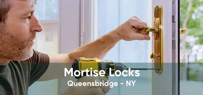 Mortise Locks Queensbridge - NY