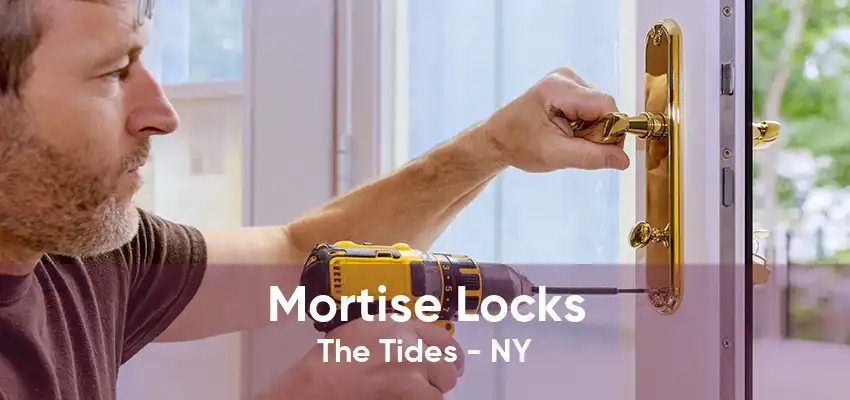 Mortise Locks The Tides - NY