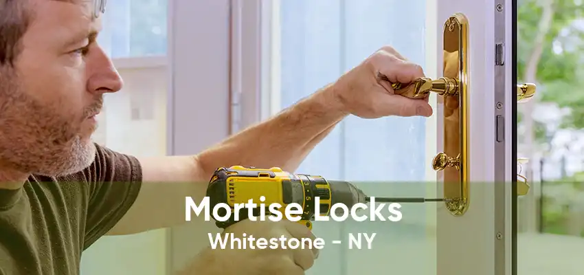 Mortise Locks Whitestone - NY