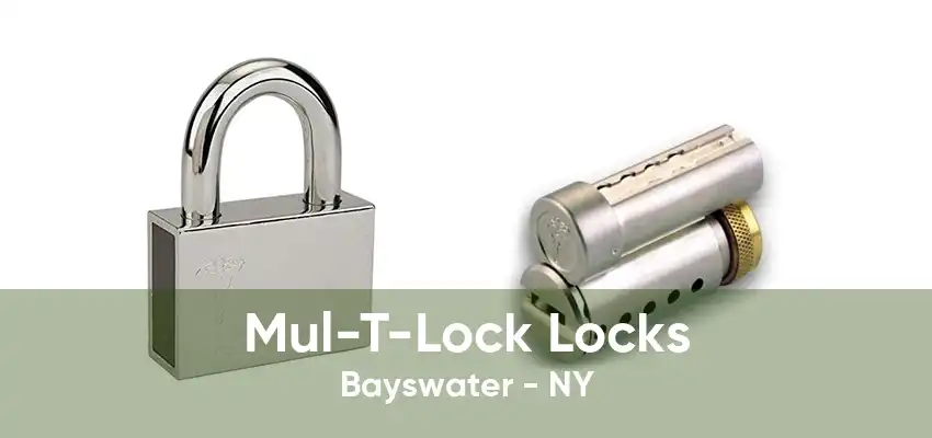 Mul-T-Lock Locks Bayswater - NY