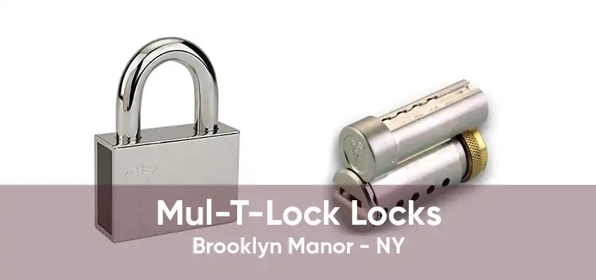 Mul-T-Lock Locks Brooklyn Manor - NY