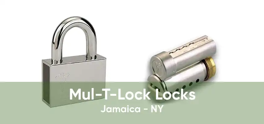 Mul-T-Lock Locks Jamaica - NY