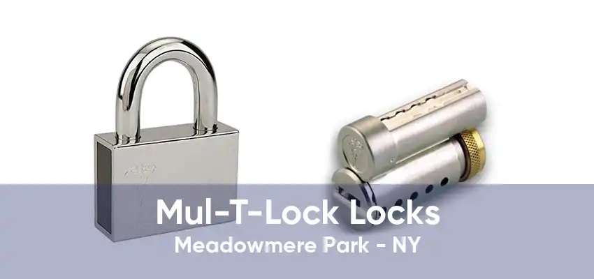 Mul-T-Lock Locks Meadowmere Park - NY