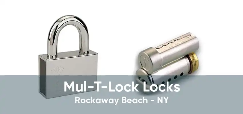 Mul-T-Lock Locks Rockaway Beach - NY