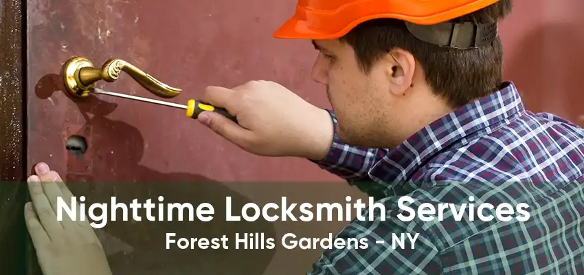 Nighttime Locksmith Services Forest Hills Gardens - NY