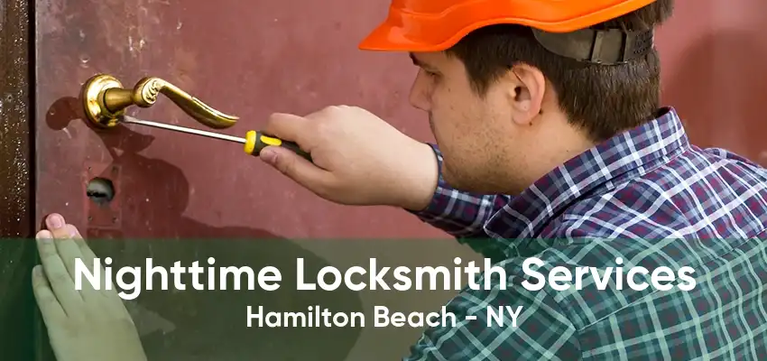 Nighttime Locksmith Services Hamilton Beach - NY