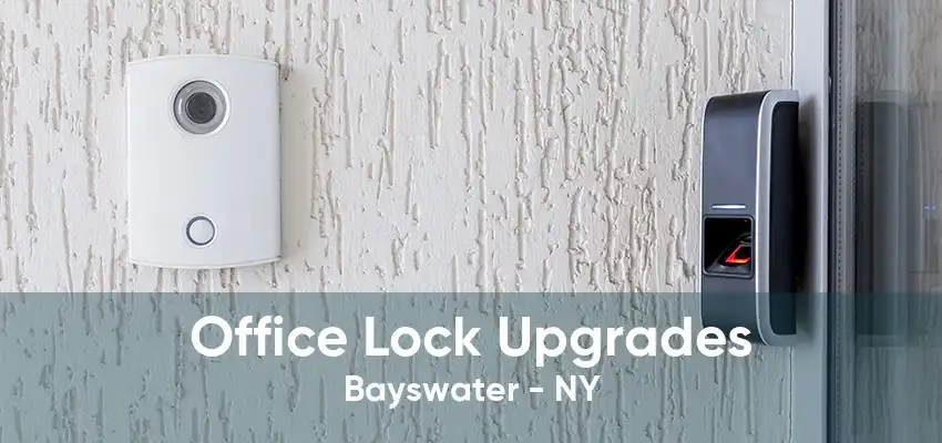 Office Lock Upgrades Bayswater - NY