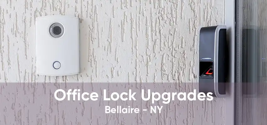 Office Lock Upgrades Bellaire - NY