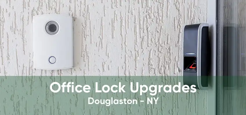 Office Lock Upgrades Douglaston - NY