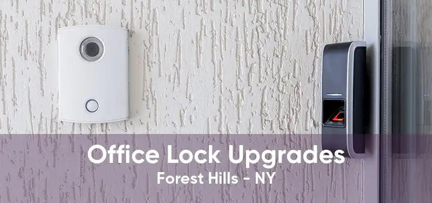 Office Lock Upgrades Forest Hills - NY