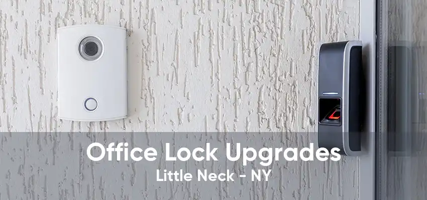 Office Lock Upgrades Little Neck - NY