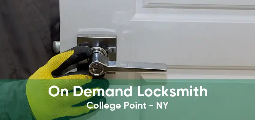 On Demand Locksmith College Point - NY